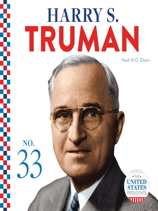 Title details for Harry S. Truman by Heidi M.D. Elston - Available